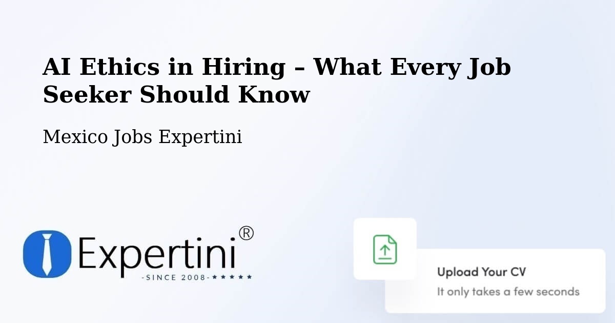 AI Ethics in Recruitment & Hiring – Progreso De Zaragoza - Progreso De Zaragoza, Mexico Jobs Expertini