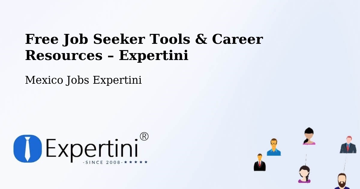 Free Job Seeker Tools & Career Resources – Progreso De Zaragoza - Progreso De Zaragoza, Mexico Jobs Expertini