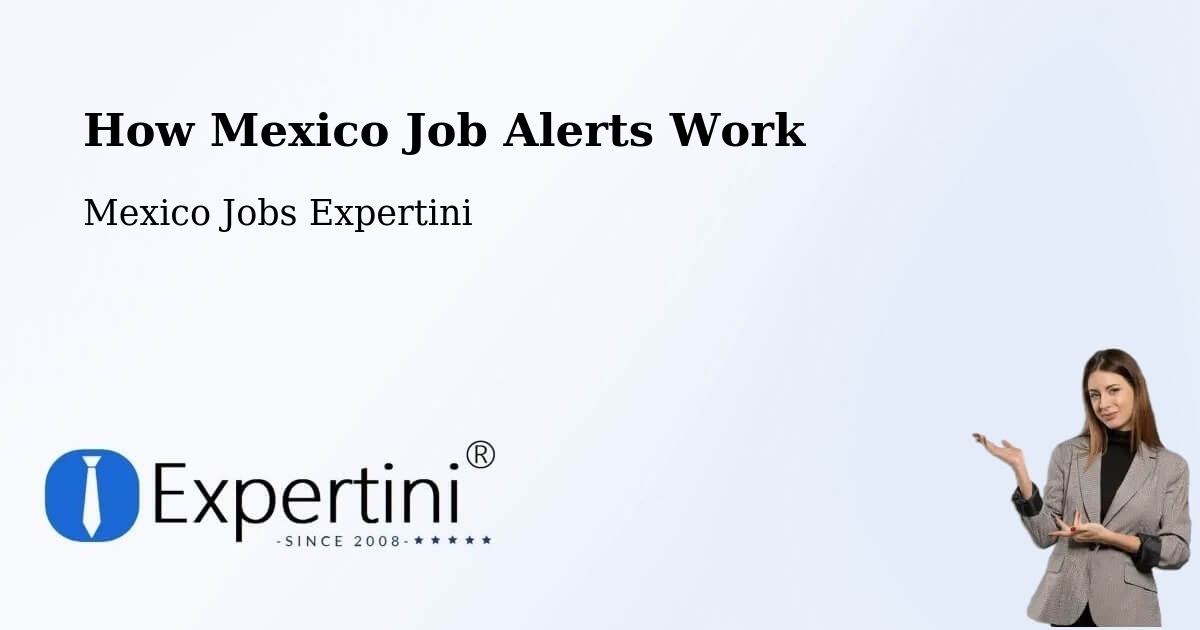 Job Alert System Overview – Progreso De Zaragoza - Mexico Jobs Expertini