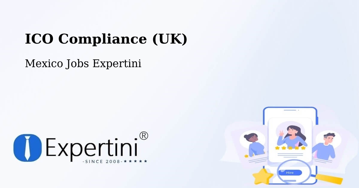 UK Data Protection & ICO Compliance – Progreso De Zaragoza - Mexico Jobs Expertini
