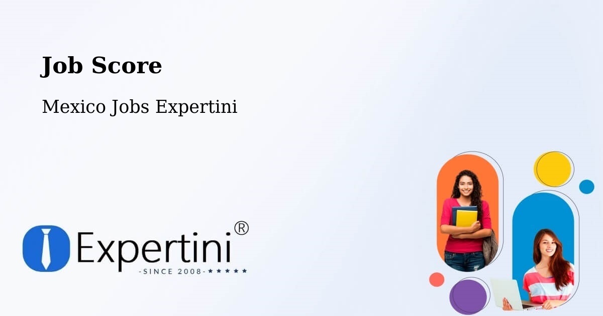 Job Score & Job Description Score Tool – Progreso De Zaragoza - Mexico Jobs Expertini