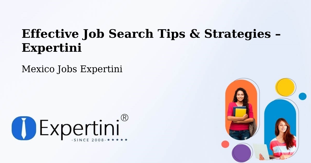 Job Search Tips & Strategies for Job Seekers – Progreso De Zaragoza - Progreso De Zaragoza, Mexico Jobs Expertini