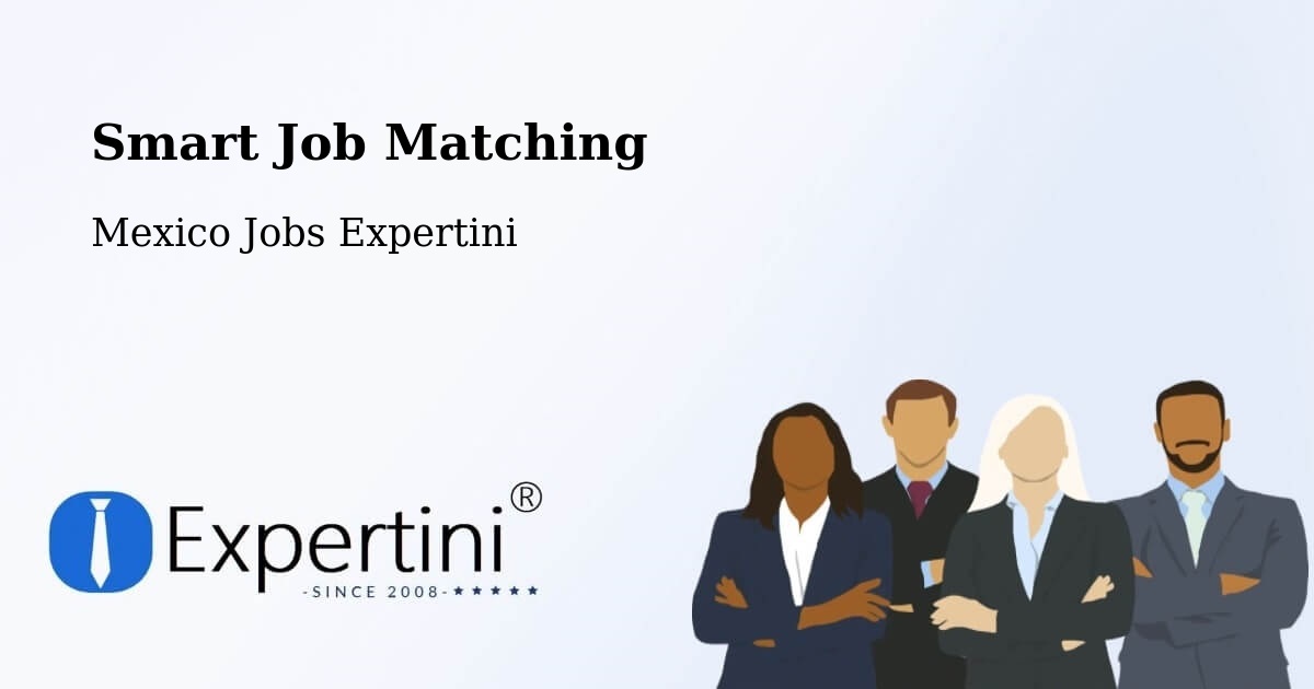 Intelligent Job Matching – Progreso De Zaragoza - Mexico Jobs Expertini